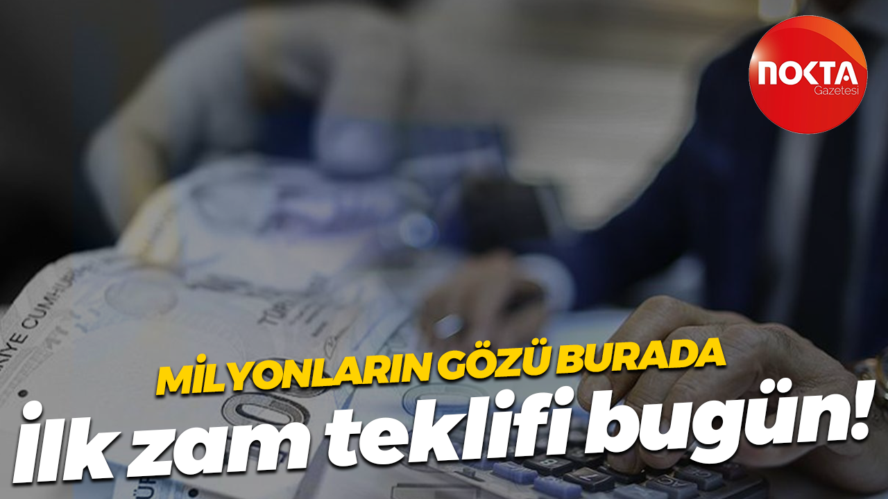 Milyonların gözü burada... Memur ve memur emeklilerine ilk zam teklifi bugün!