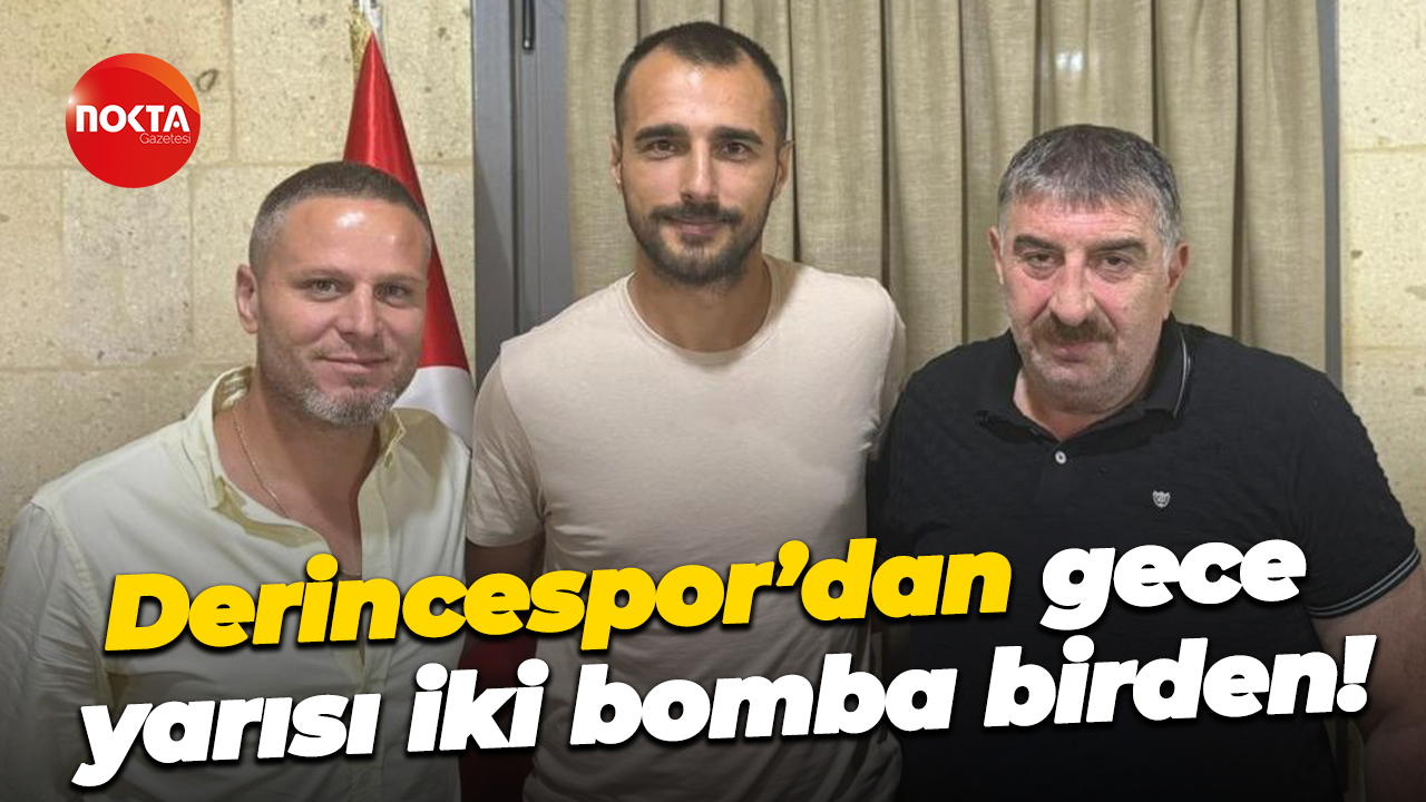 Derincespor’dan gece yarısı iki bomba birden!