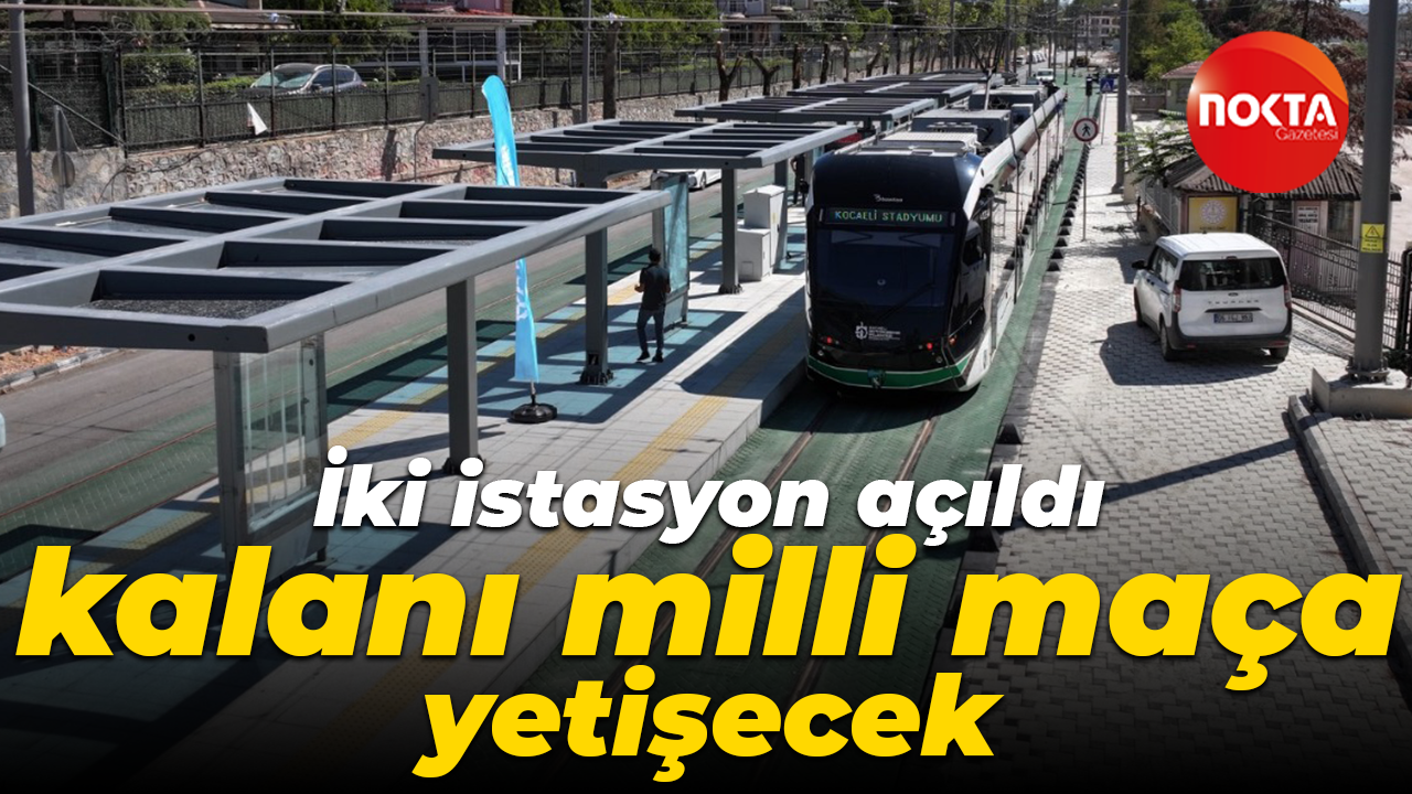 İki istasyon açıldı, kalanı milli maça yetişecek