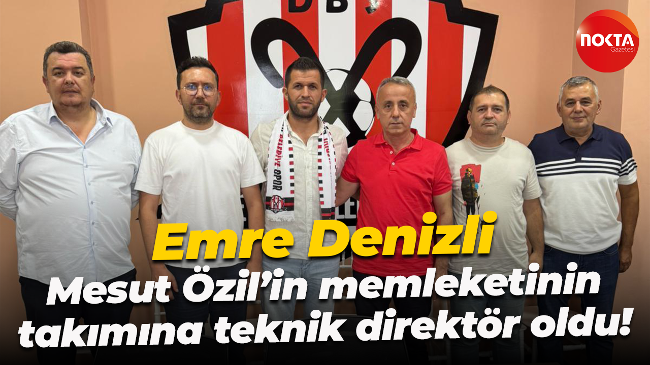 Emre Denizli, Mesut Özil’in memleketinin takımına teknik direktör oldu!