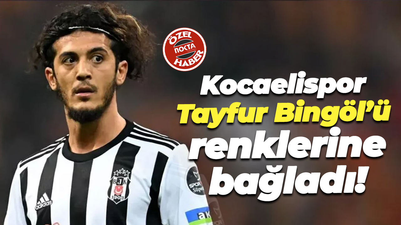 Kocaelispor, Tayfur Bingöl’ü renklerine bağladı!