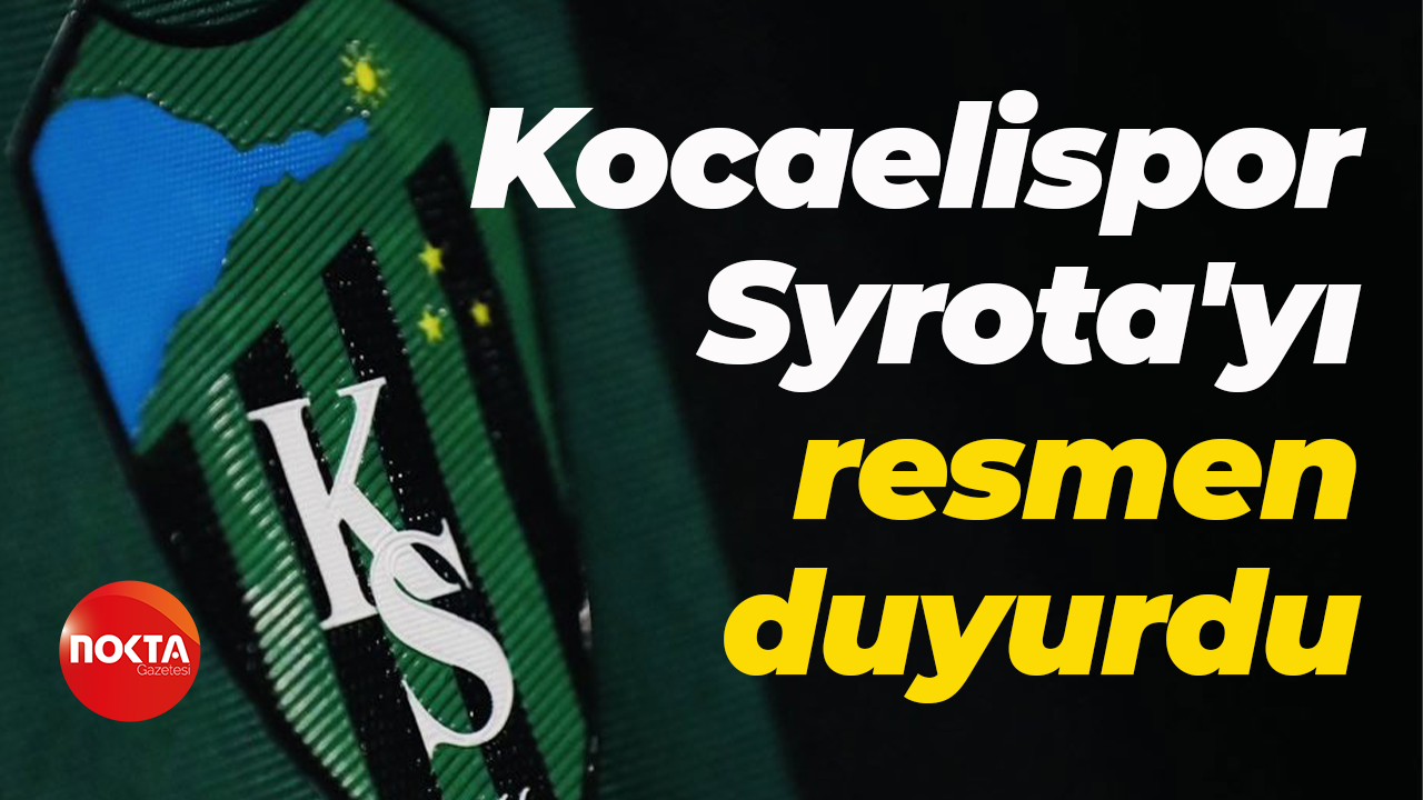 Kocaelispor, Syrota'yı resmen duyurdu