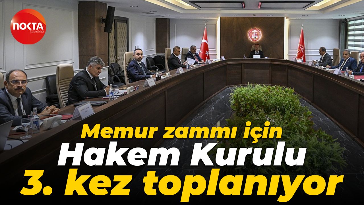 Memur zammı için Hakem Kurulu 3. kez toplanıyor