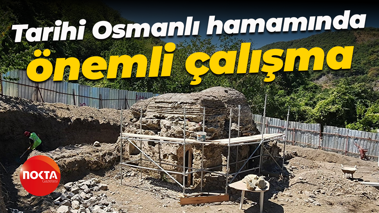 Tarihi Osmanlı hamamında önemli çalışma