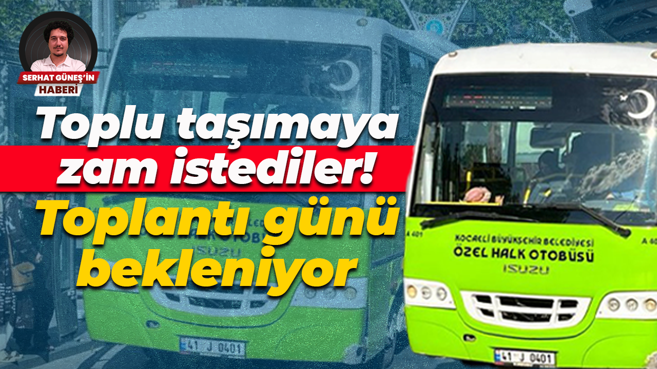 Toplu taşımaya zam istediler! Toplantı günü bekleniyor