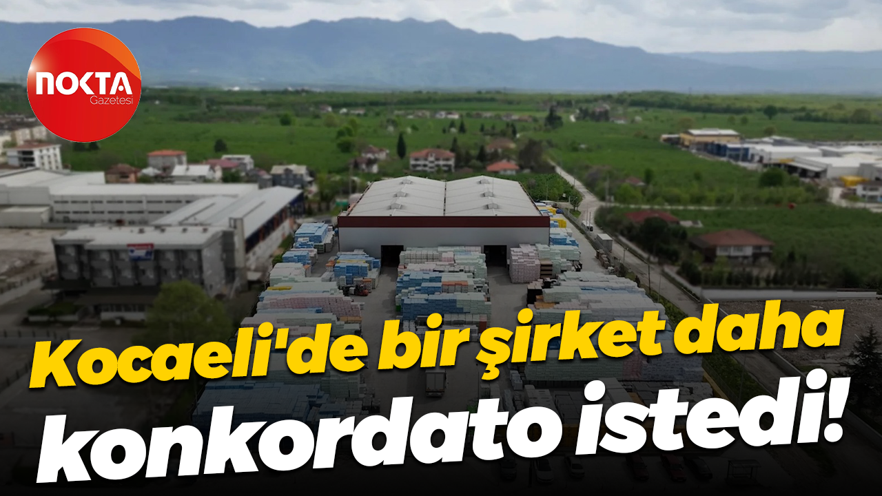 Kocaeli'de bir şirket daha konkordato istedi!