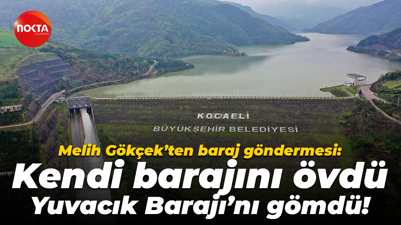 Melih Gökçek’ten baraj göndermesi: Kendi barajını övdü, Yuvacık Barajı’nı gömdü!