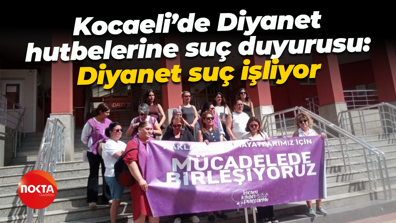 Kocaeli’de Diyanet hutbelerine suç duyurusu: Diyanet suç işliyor