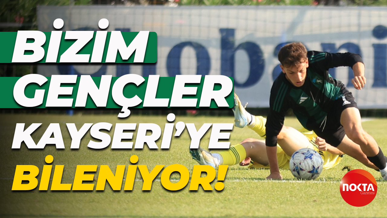 Bizim gençler Kayseri’ye bileniyor!