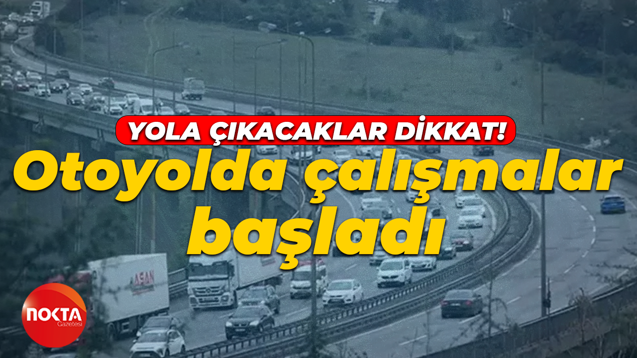 Sürücüler dikkat! Kocaeli TEM Otoyolu'nda çalışmalar başladı
