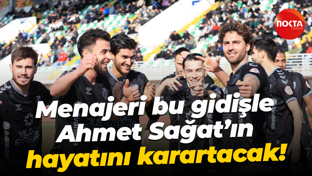 Menajeri bu gidişle Ahmet Sağat’ın hayatını karartacak!