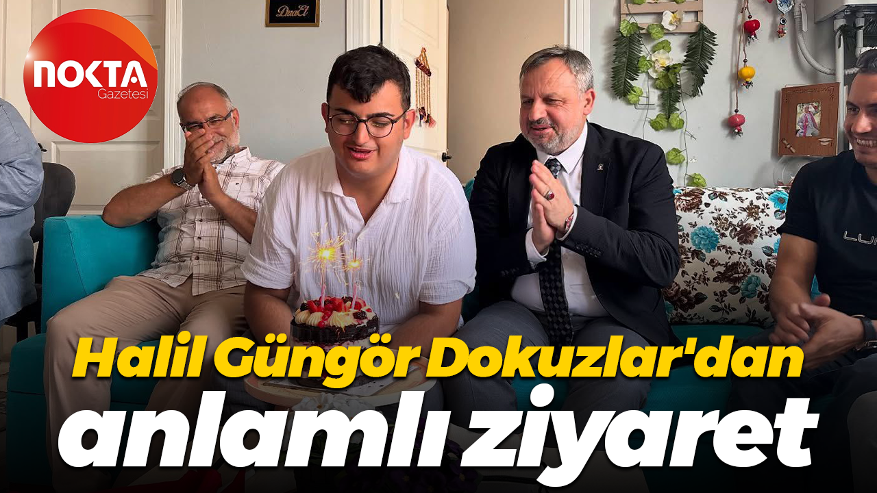 Halil Güngör Dokuzlar'dan anlamlı ziyaret
