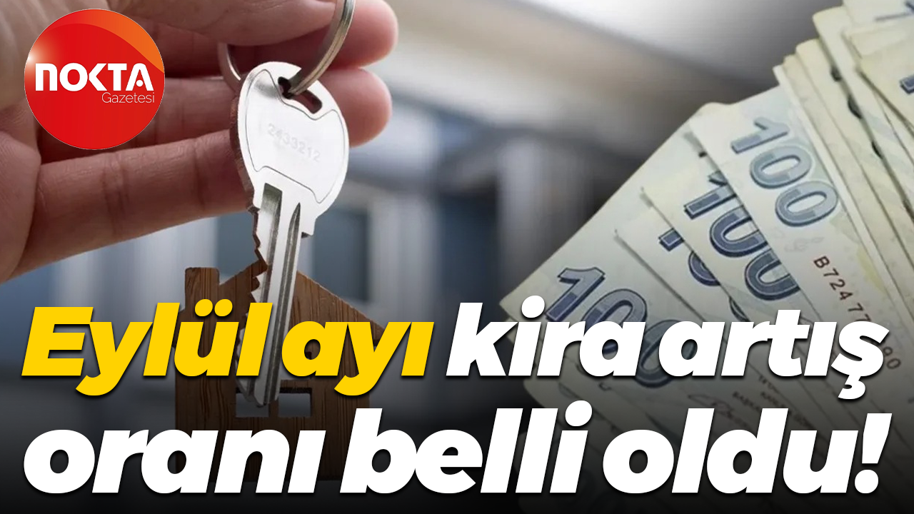 Eylül ayı kira artış oranı belli oldu!