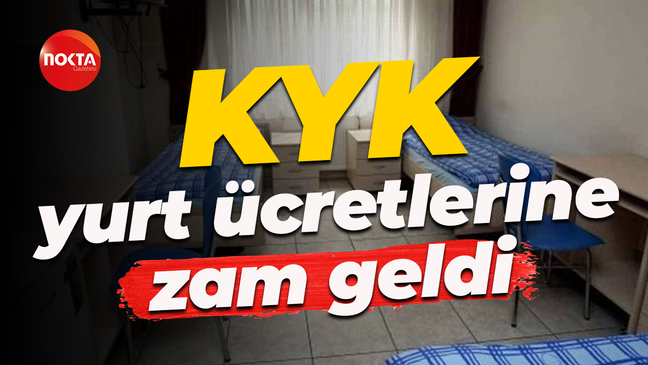 KYK yurt ücretlerine zam geldi