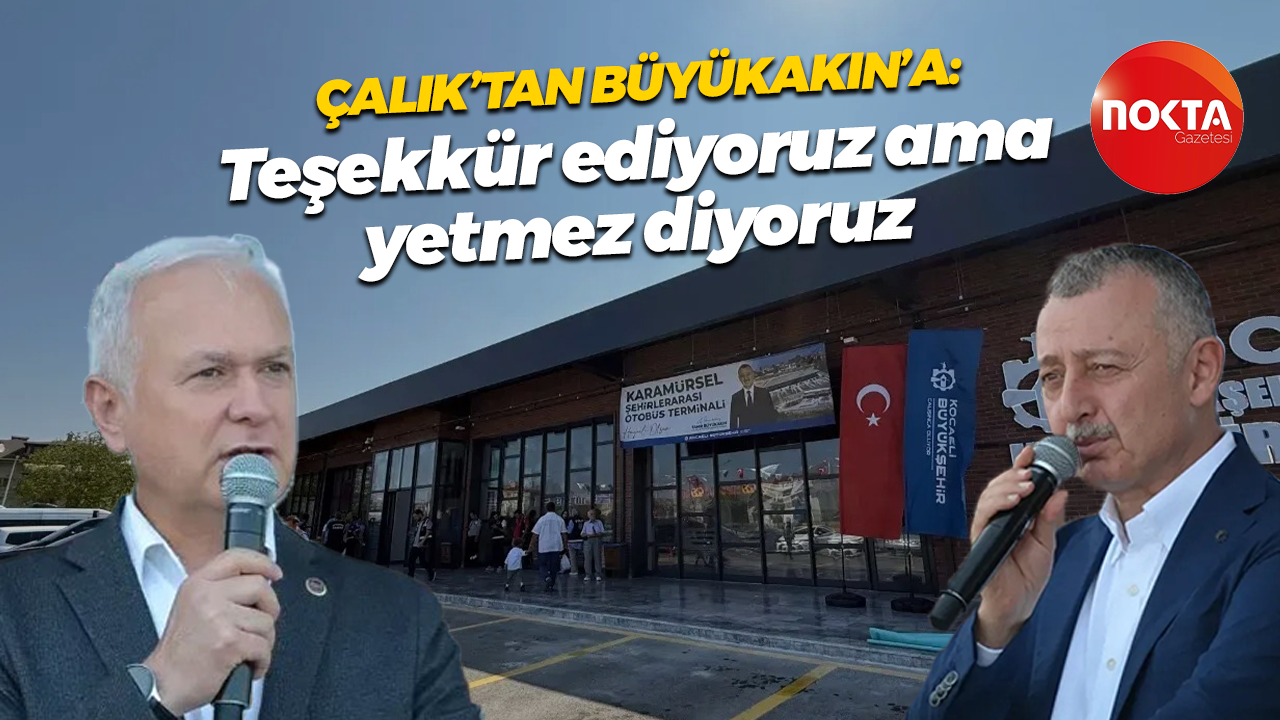 Ahmet Çalık’tan Tahir Büyükakın’a: Teşekkür ediyoruz ama yetmez diyoruz