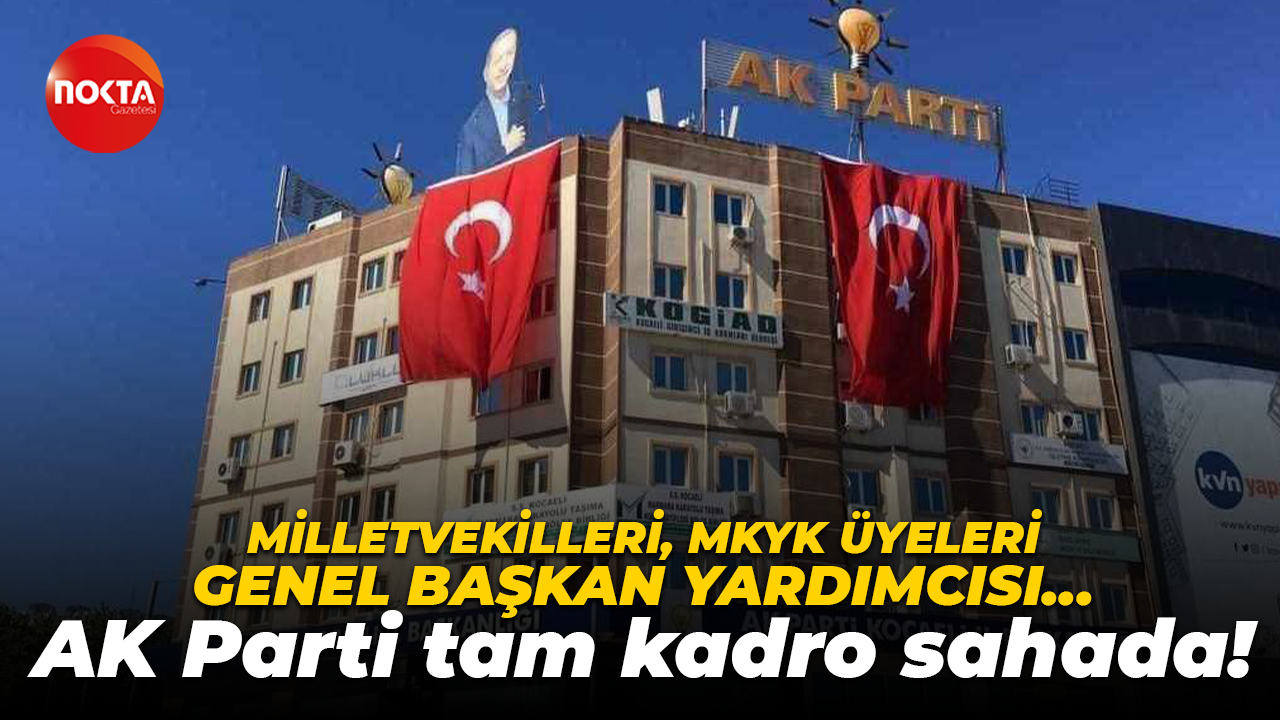 AK Parti tam kadro Kocaeli'de!