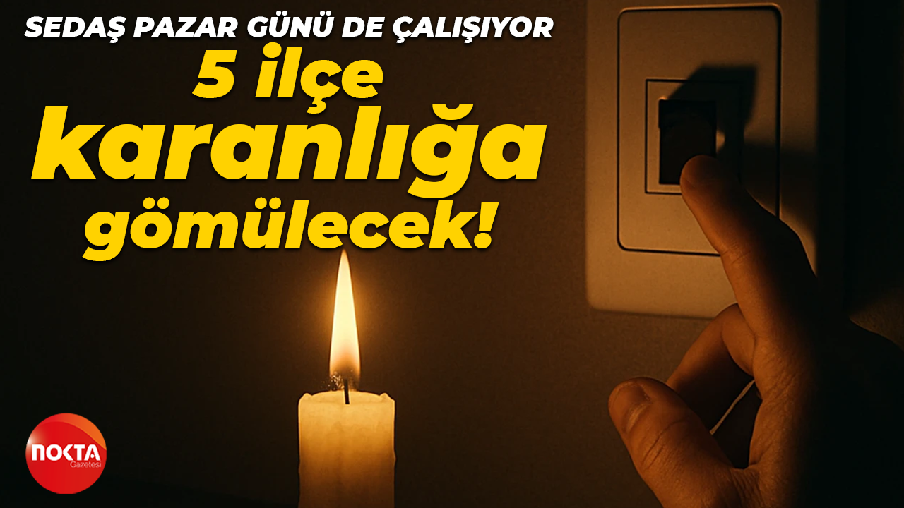 SEDAŞ duyurdu: Kocaeli'de 5 ilçede elektrikler kesilecek!