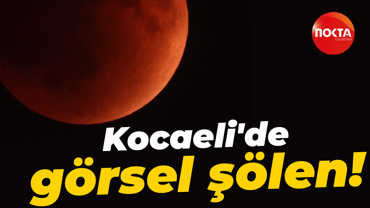 Kocaeli'de görsel şölen!