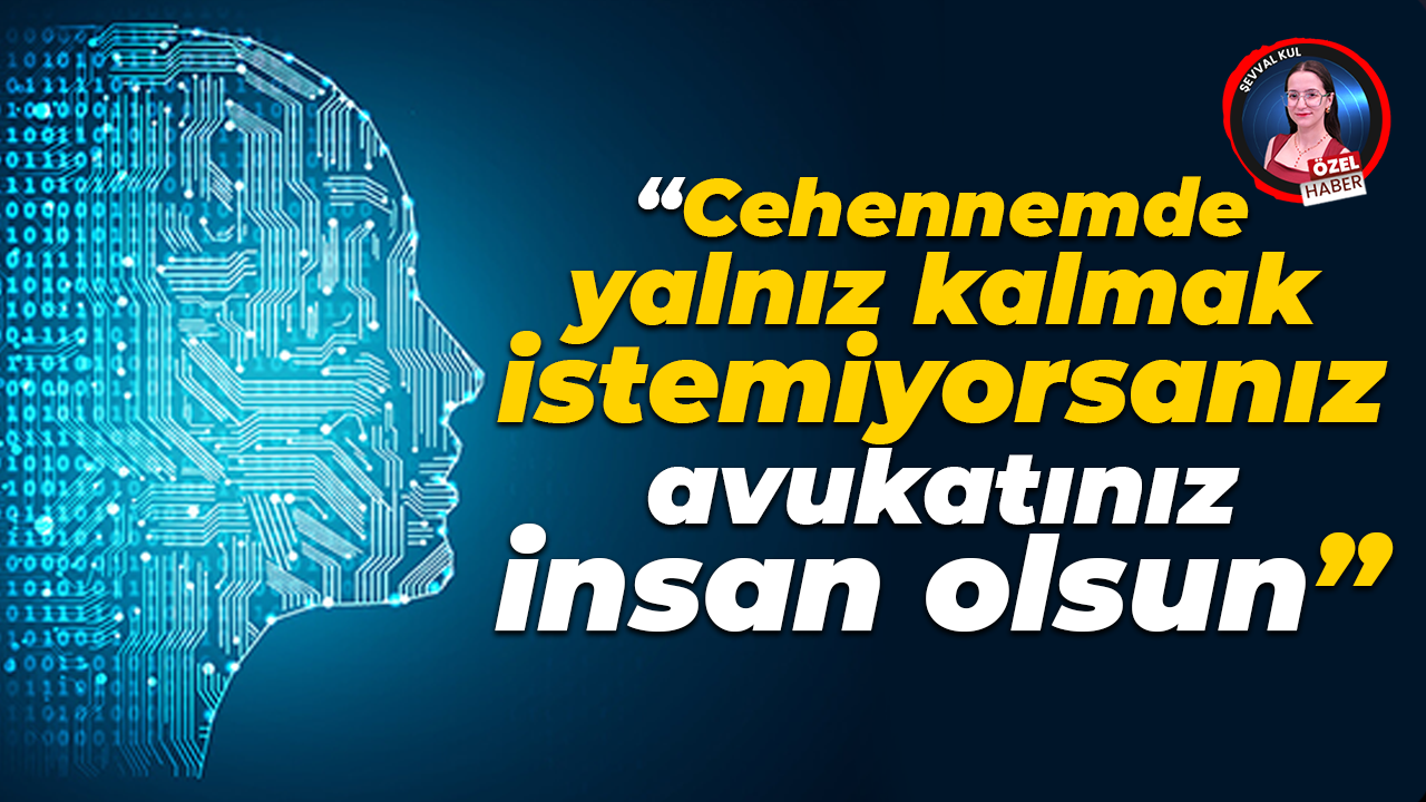 Avukat Mehmet Kırılmaz: Yapay zeka vatandaşların hukuki hizmet ihtiyacına cevap olmaktan çok uzak