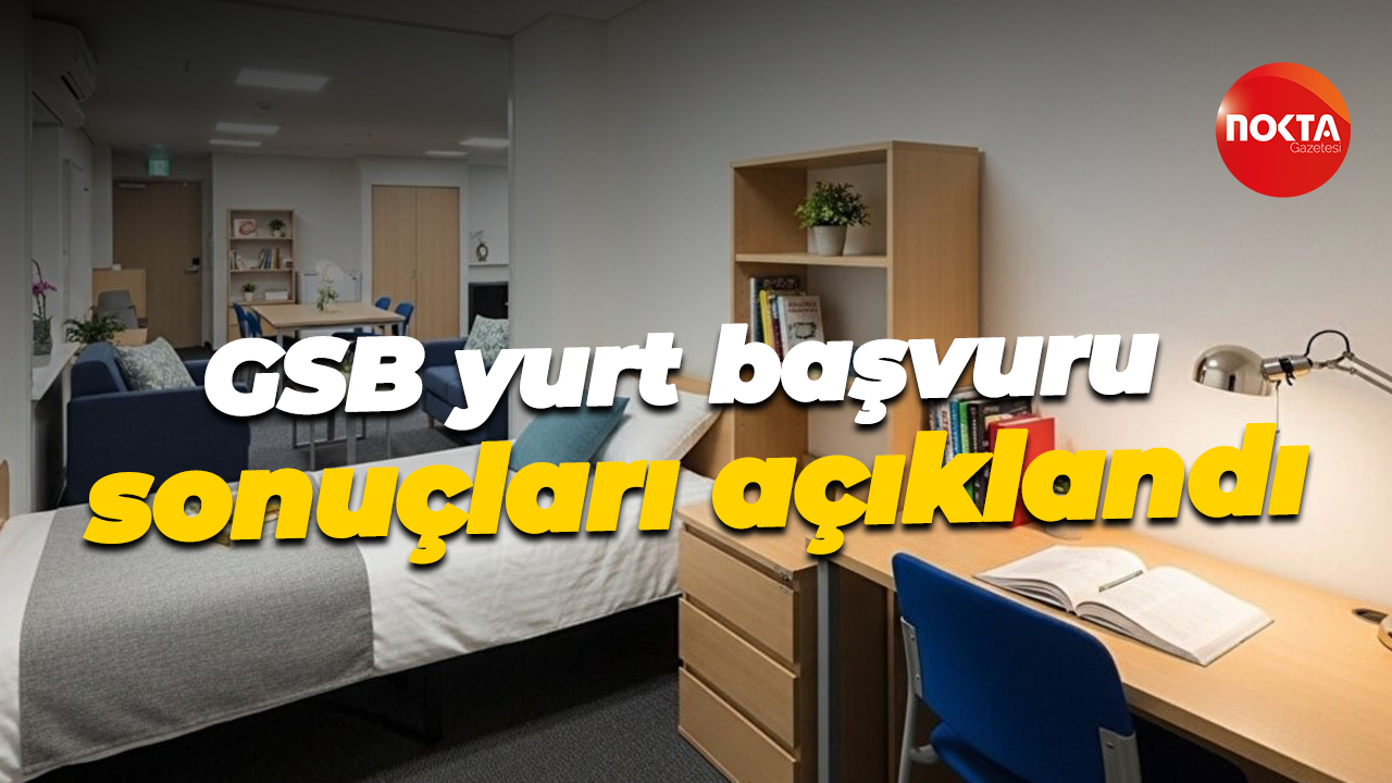 GSB yurt başvuru sonuçları açıklandı