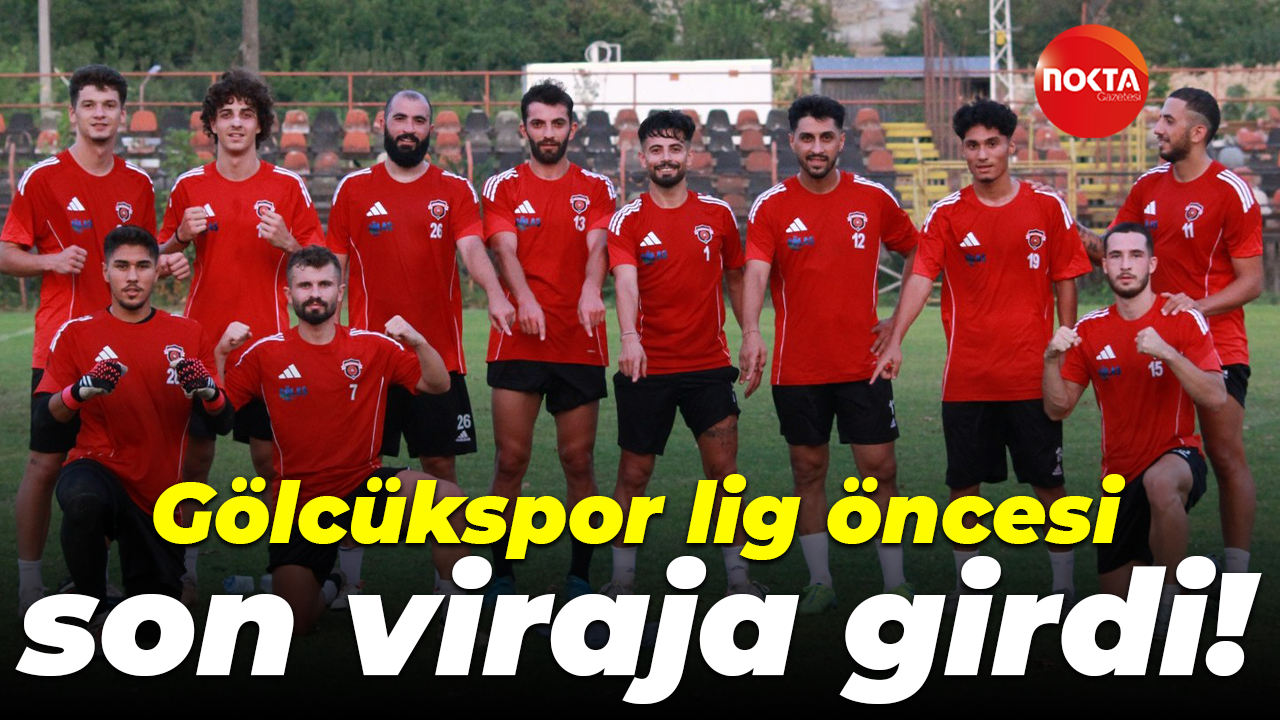 Gölcükspor lig öncesi son viraja girdi!
