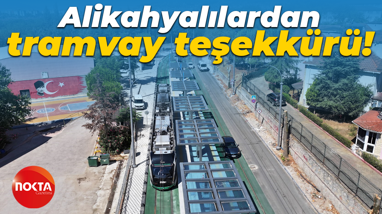 Alikahyalılardan tramvay teşekkürü!