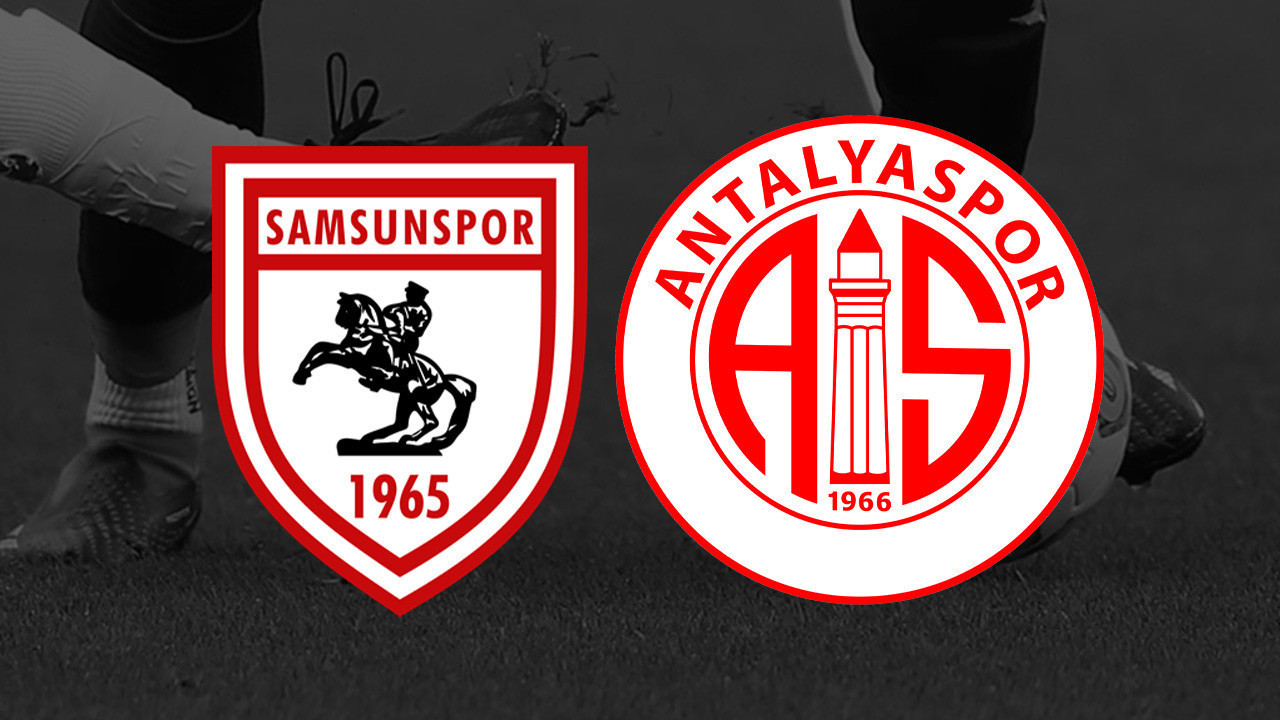 SAMSUN VS ANTALYA MAÇI CANLI YAYIN: Süper Lig Samsunspor – Antalyaspor Maçı Hangi Kanalda?
