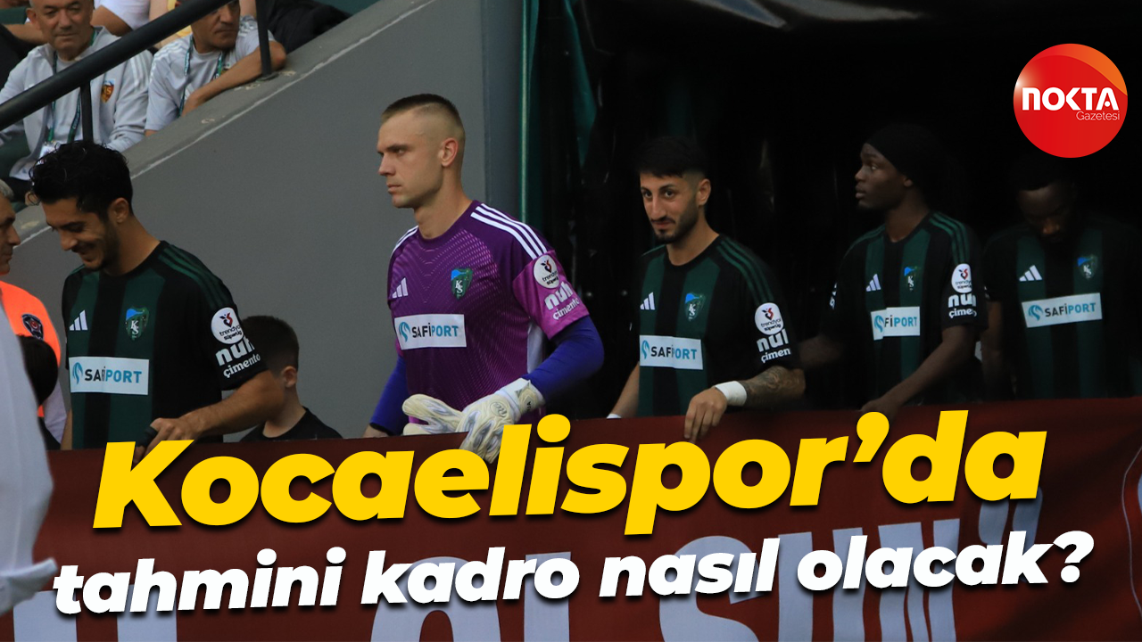 Kocaelispor’da tahmini kadro nasıl olacak?