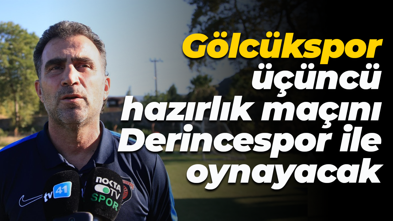 Gölcükspor üçüncü hazırlık maçını Derincespor ile oynayacak