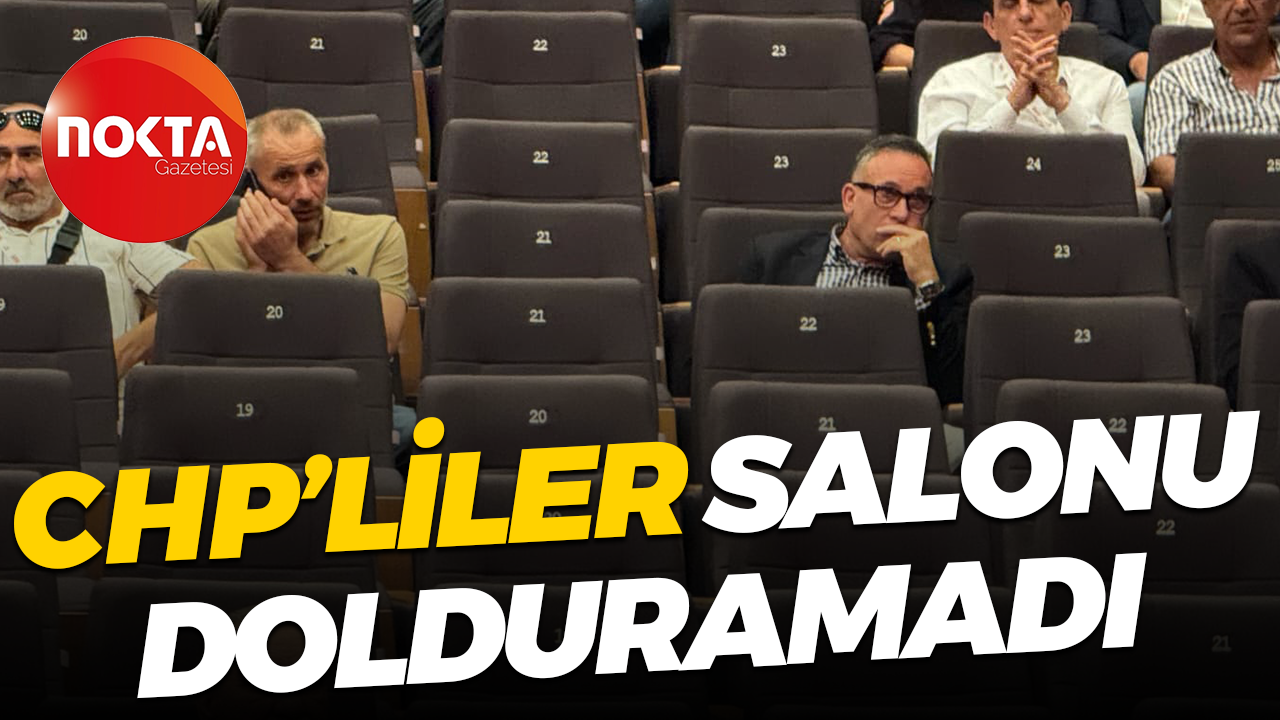 CHP’liler salonu dolduramadı