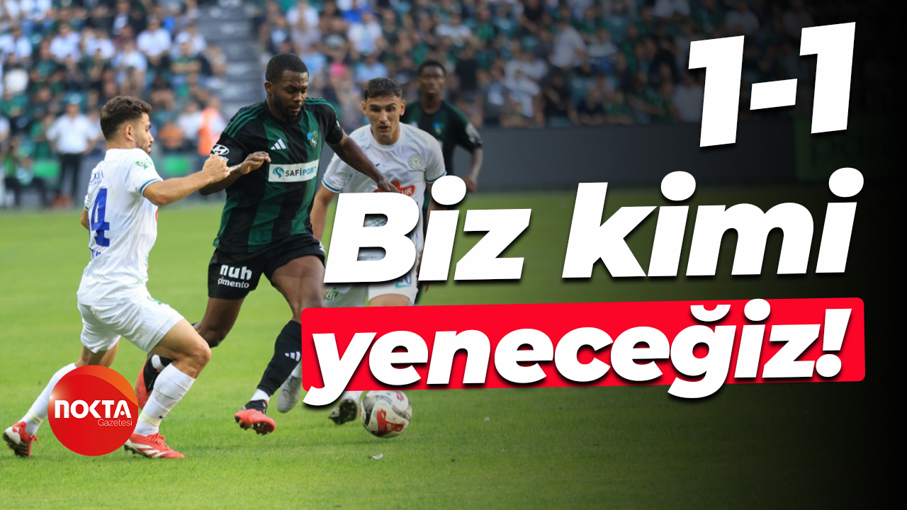 Biz kimi yeneceğiz! 1-1