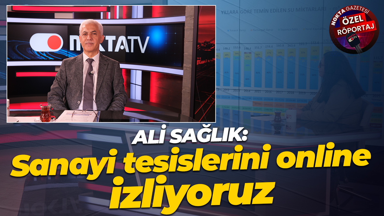 Ali Sağlık: Sanayi tesislerini online izliyoruz