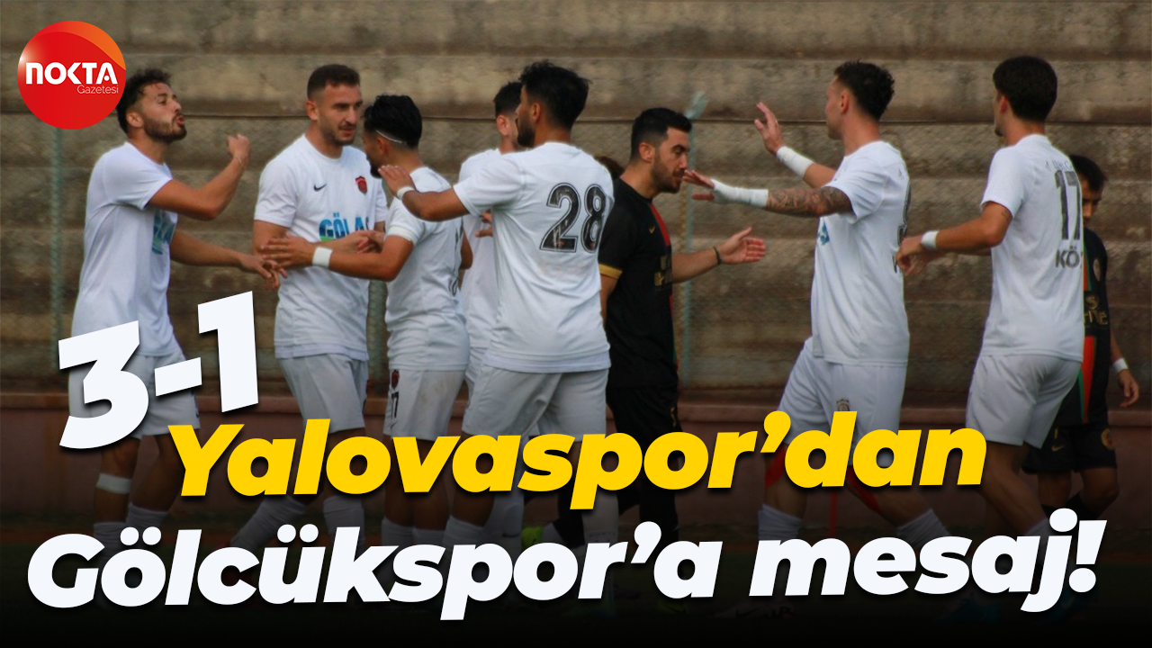 Yalovaspor’dan Gölcükspor’a mesaj! “3-1”