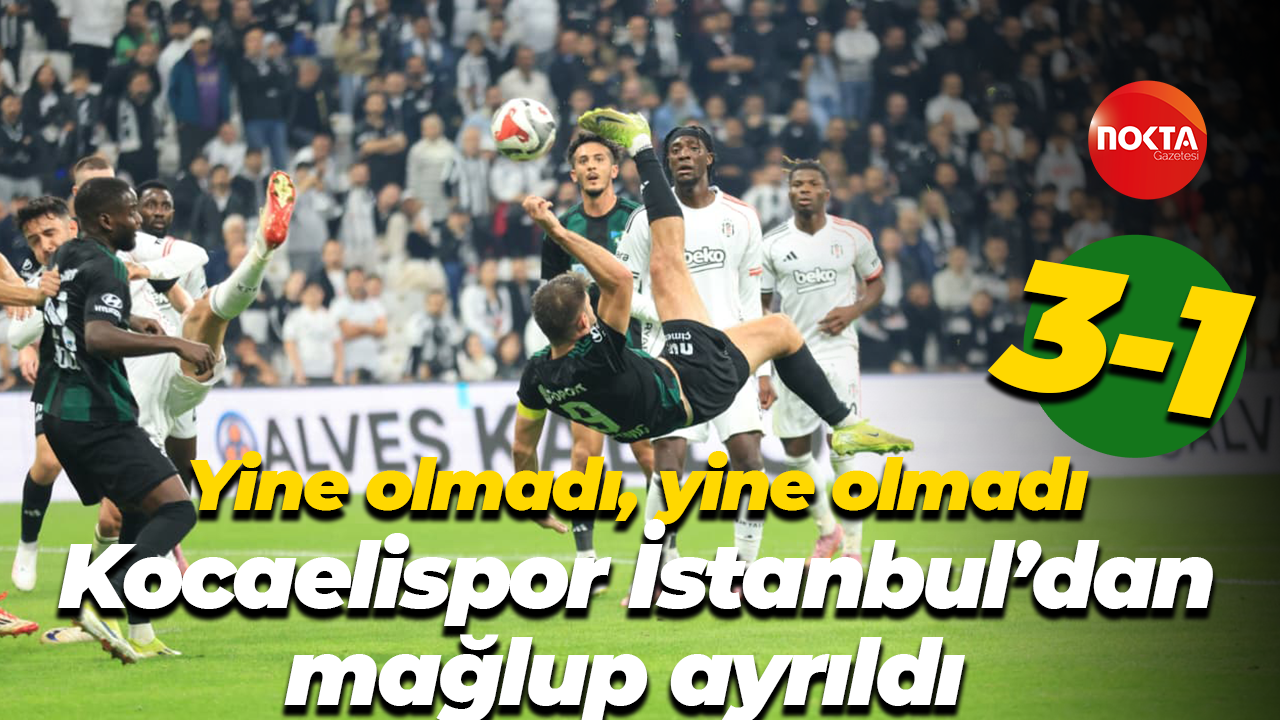 Yine olmadı, yine olmadı Kocaelispor İstanbul’dan mağlup ayrıldı: 3-1