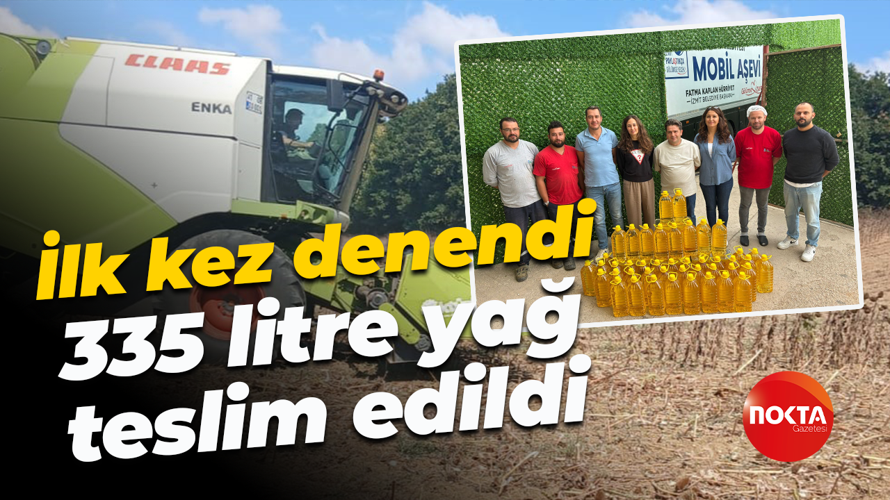 İlk kez denendi... 335 litre yağ teslim edildi
