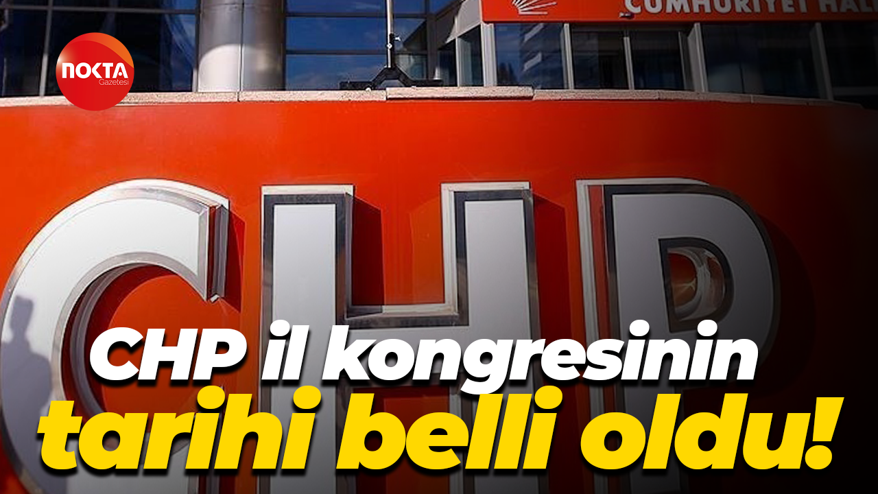 CHP il kongresinin tarihi belli oldu!