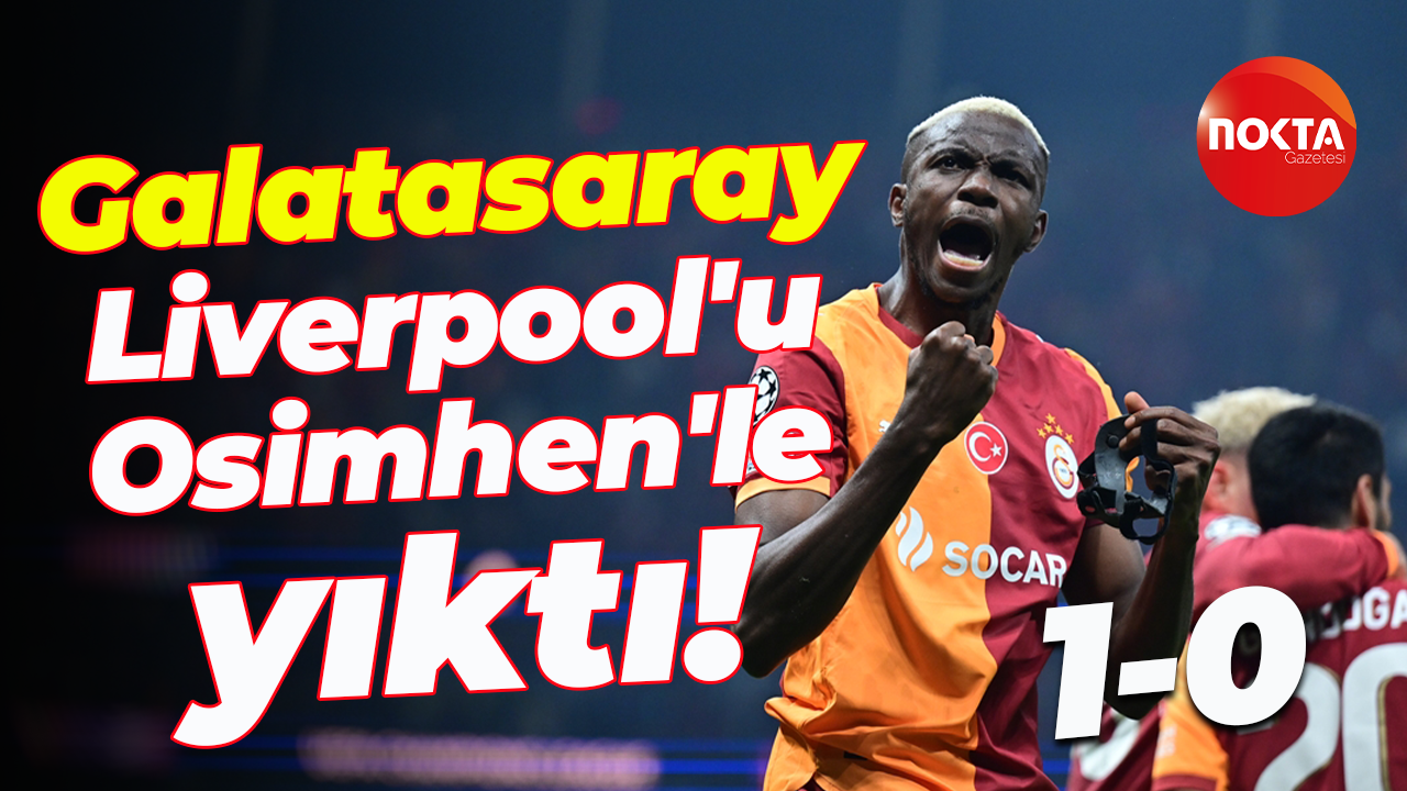 Galatasaray Liverpool'u Osimhen'le yıktı! 1-0