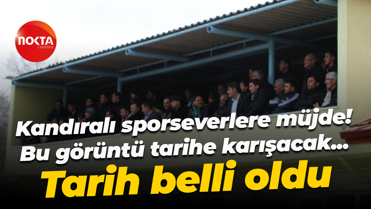 Kandıralılara müjde! Yeni futbol tesisi ve tribün geliyor