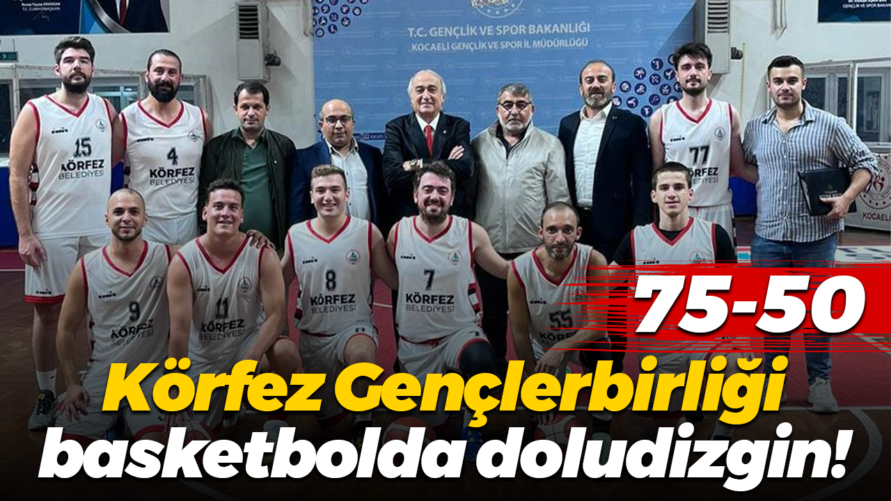 Körfez Gençlerbirliği basketbolda doludizgin! “75-50”
