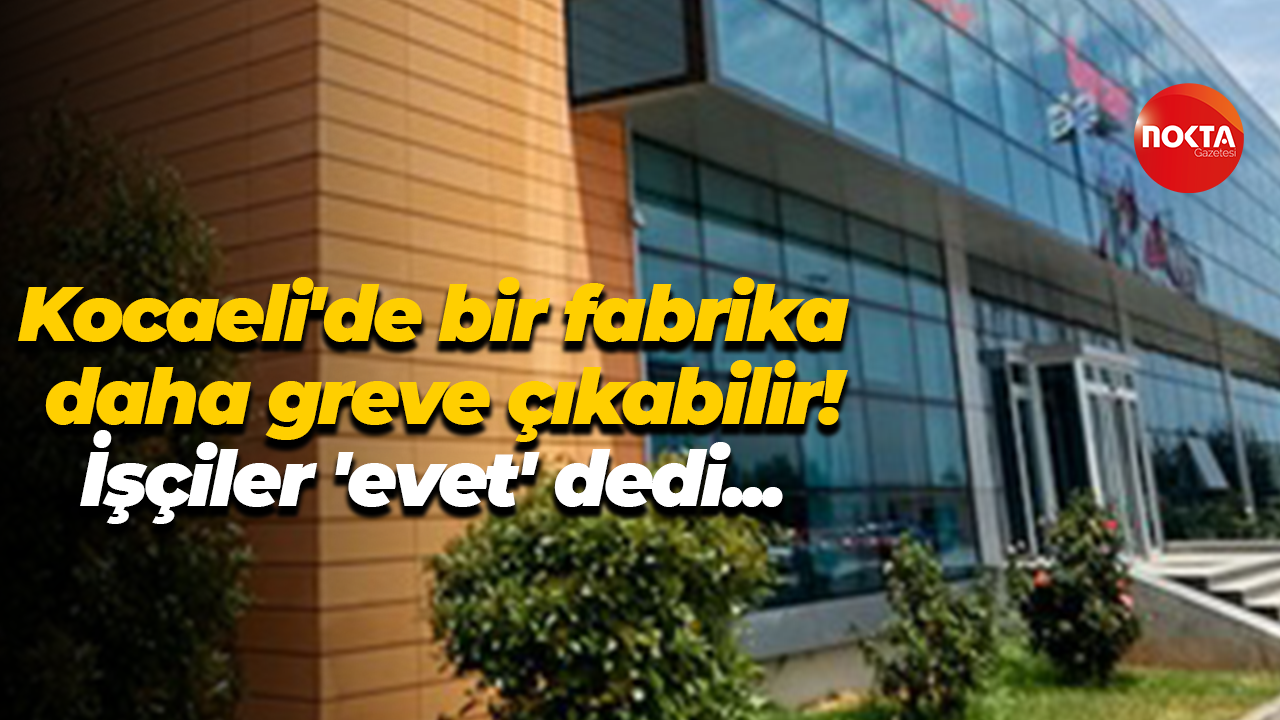 Kocaeli’de bir fabrika daha greve çıkabilir! Smart Solar işçileri evet dedi