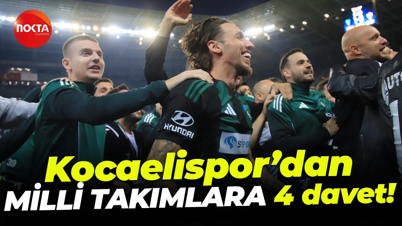 Kocaelispor’dan Milli takımlara 4 davet!