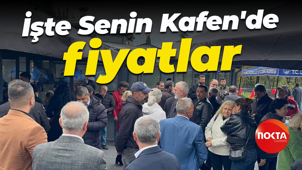 İşte Senin Kafen'de fiyatlar