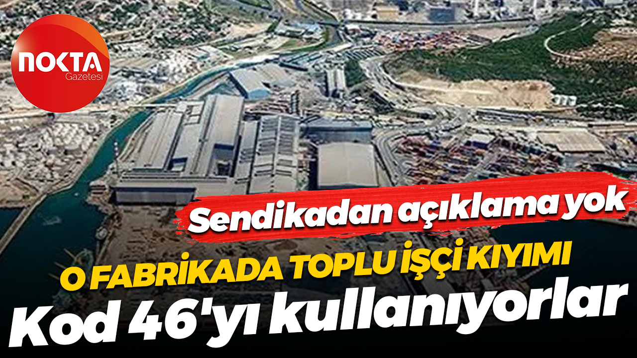 Çolakoğlu Metalurji’de neler oluyor? Kod 46 iddiaları