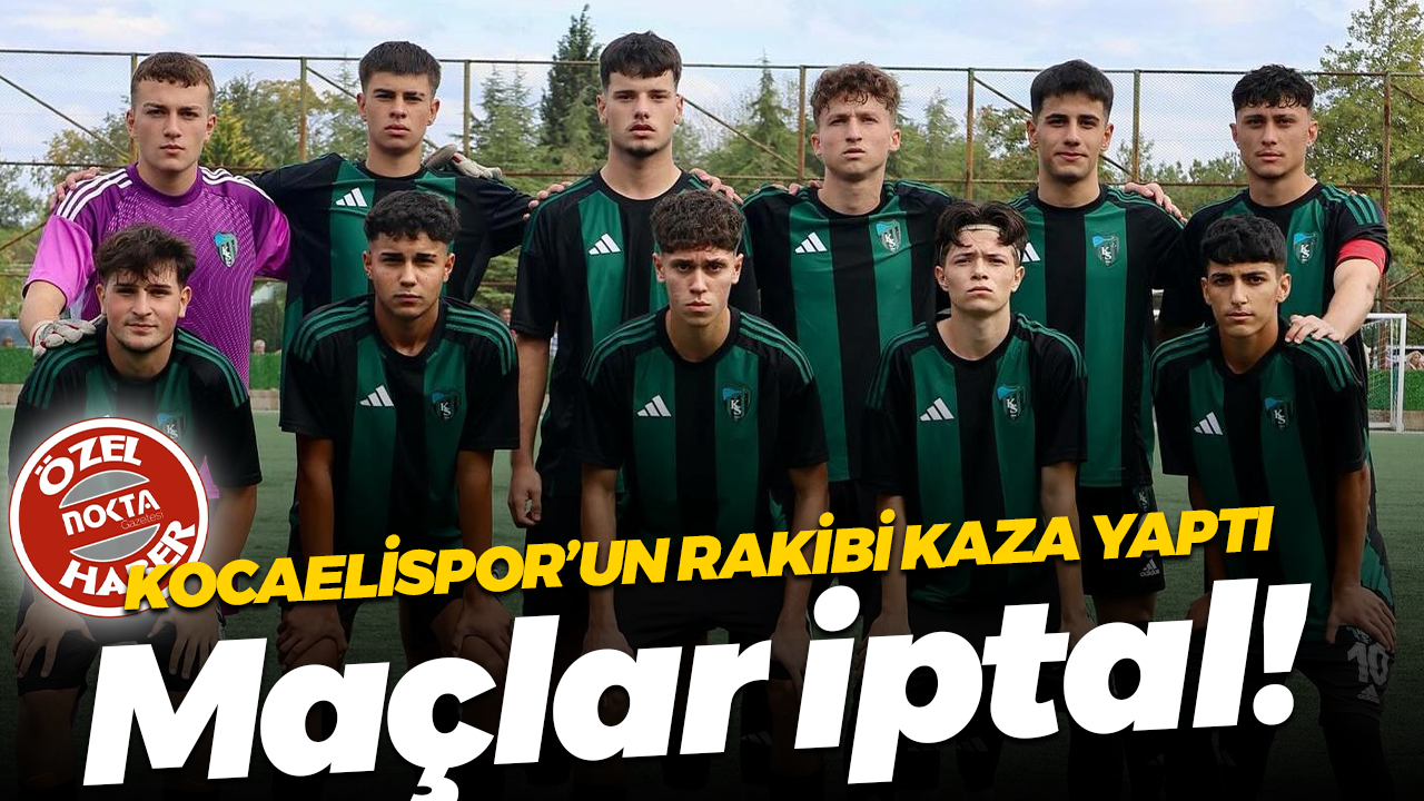 Kocaelispor’un rakibi kaza yaptı… Maçlar iptal!