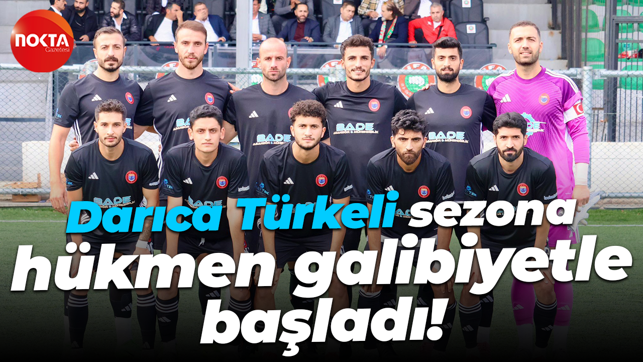 Darıca Türkeli sezona hükmen galibiyetle başladı!