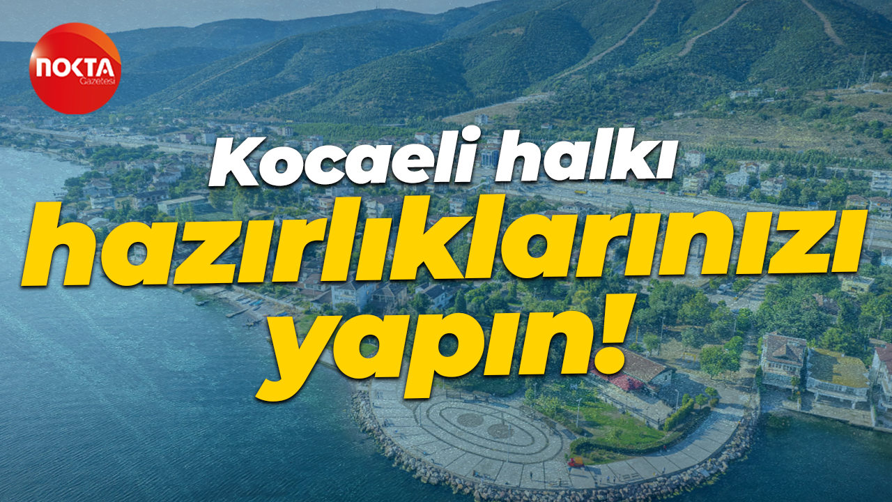 Meteoroloji Genel Müdürlüğü duyurdu: Kocaeli halkı hazırlıklarınızı yapın!