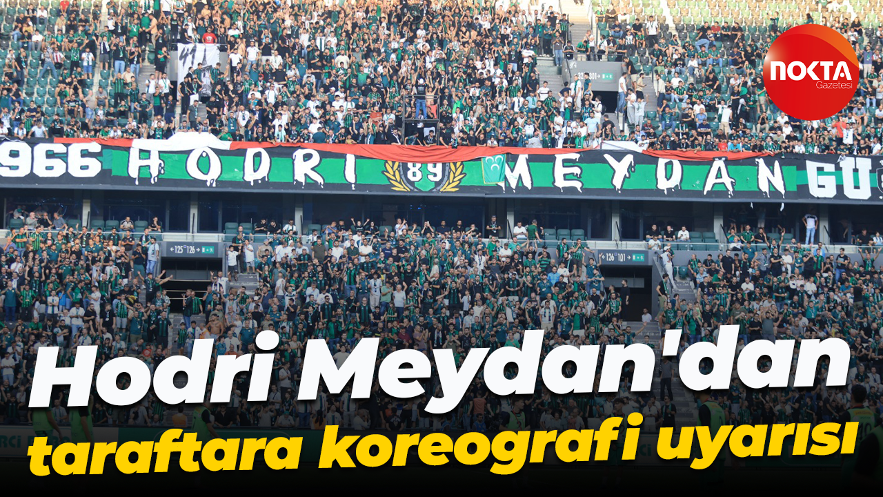 Hodri Meydan'dan taraftara koreografi uyarısı