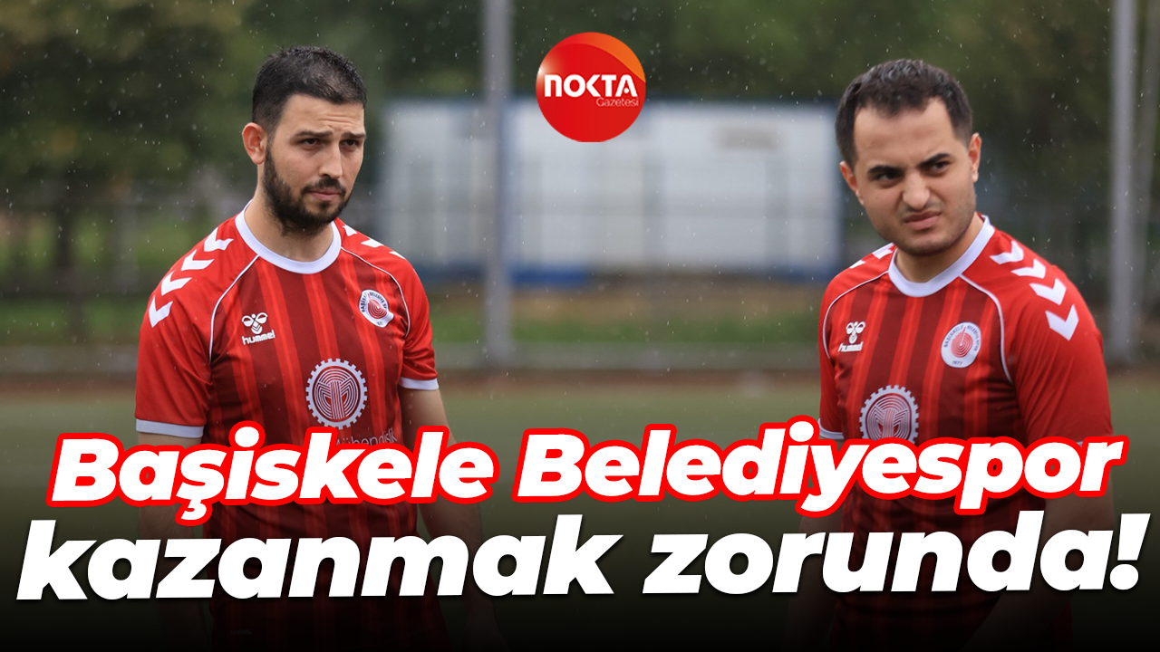 Başiskele Belediyespor kazanmak zorunda!