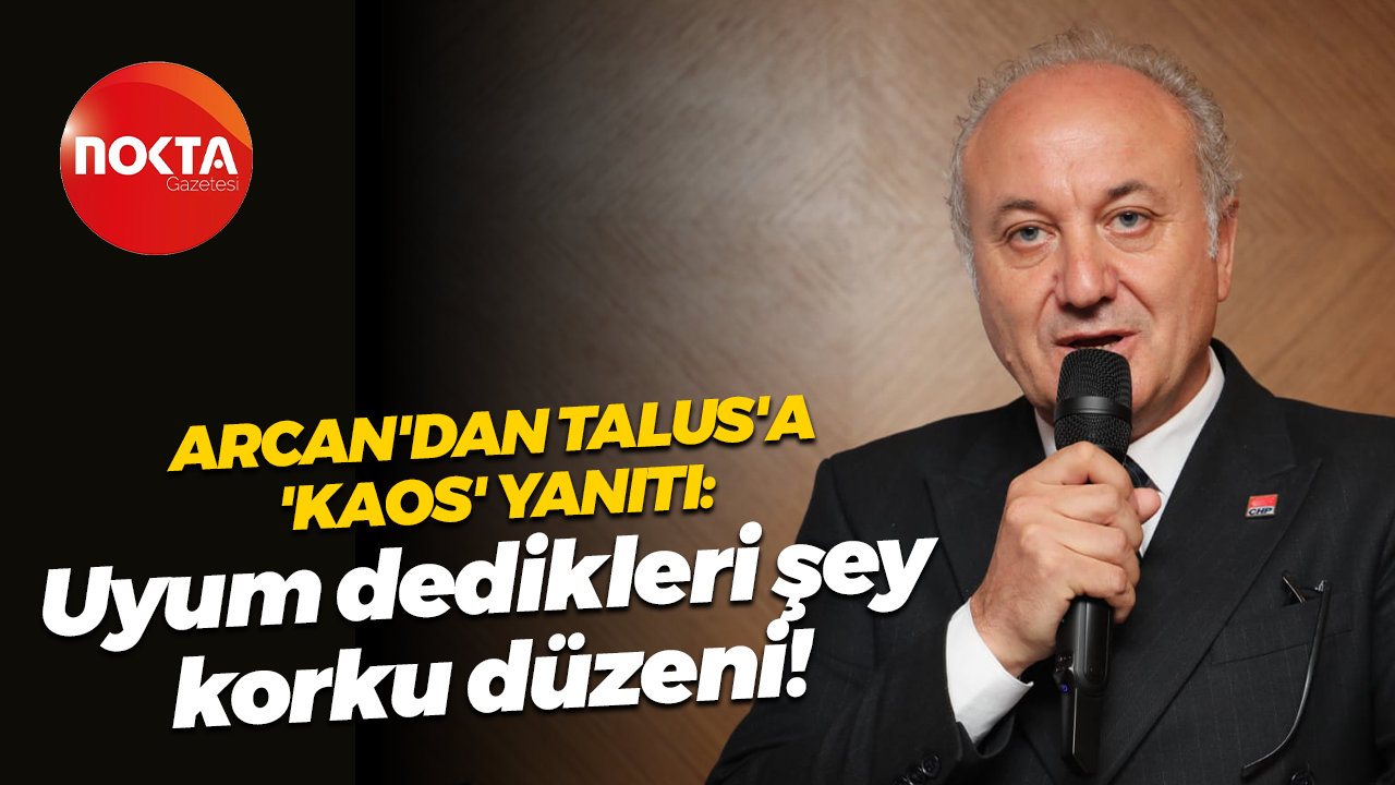 Erdem Arcan'dan Şahin Talus'a 'kaos' yanıtı: Uyum dedikleri şey, korku düzeni!
