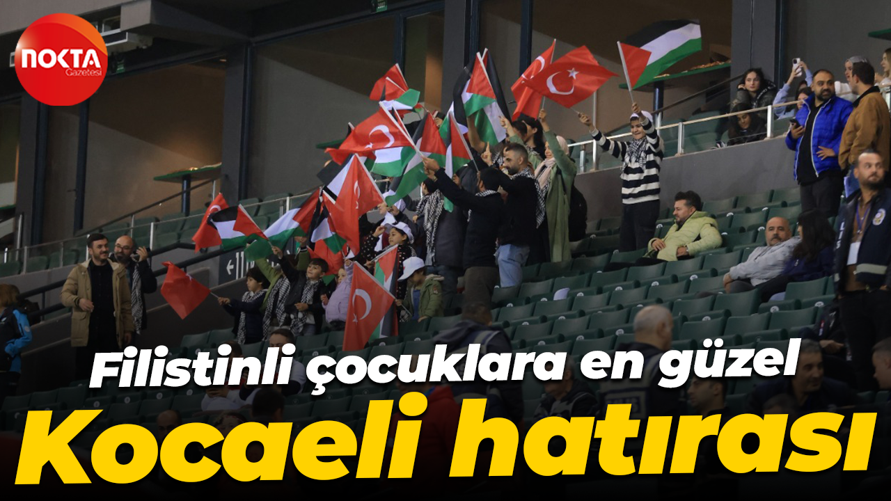 Filistinli çocuklara en güzel Kocaeli hatırası
